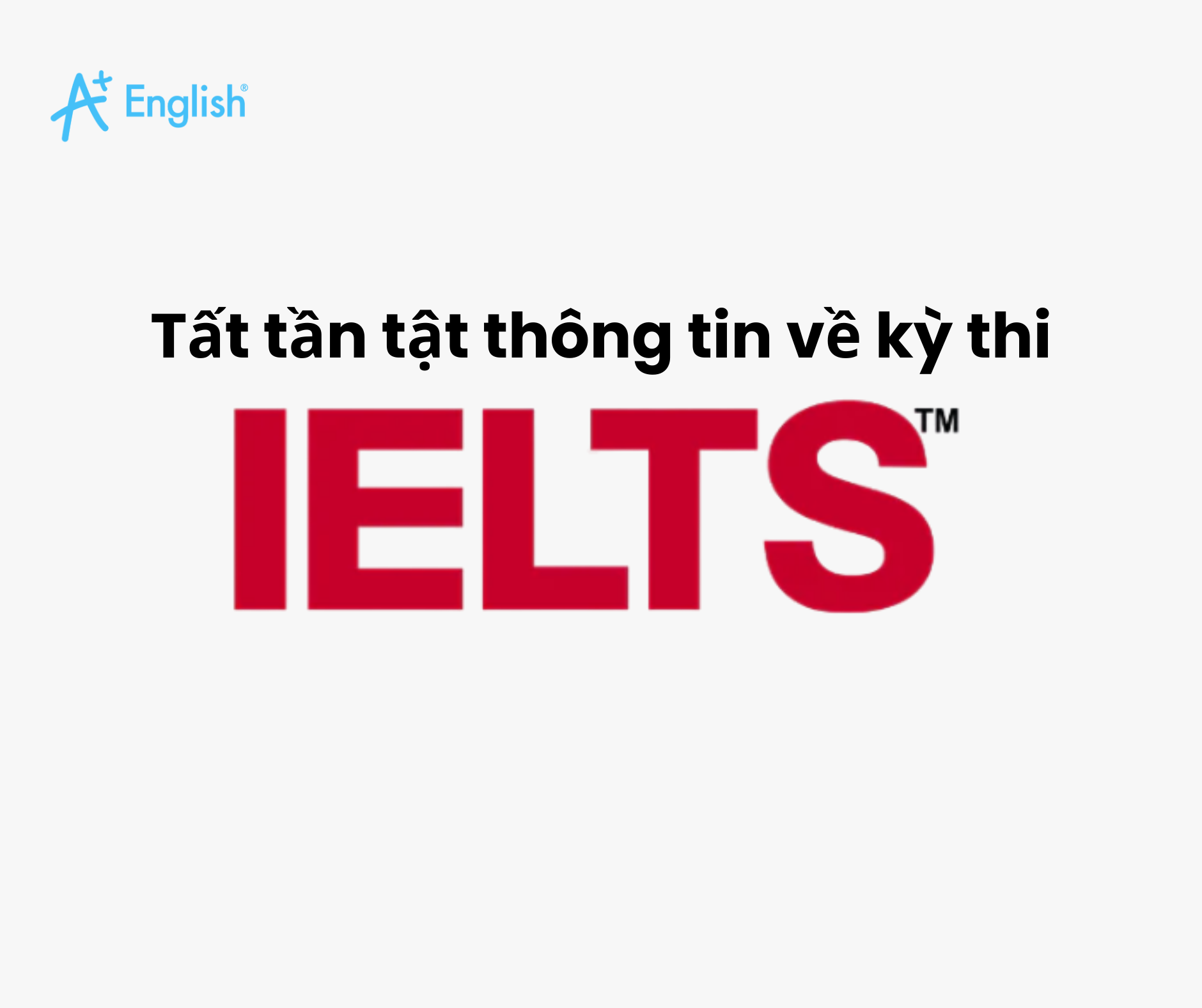 IELTS là gì? Tất tần tật thông tin về IELTS