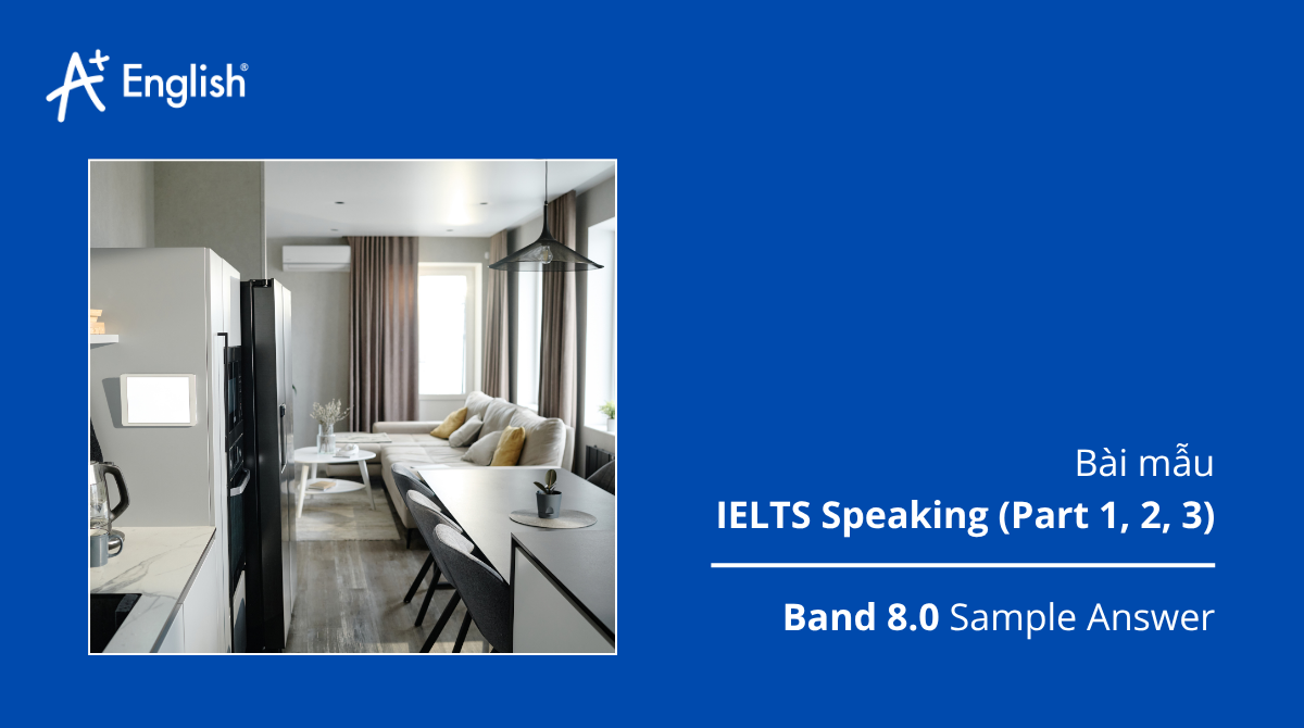 Bài mẫu IELTS Speaking Cambridge 11 Test 1