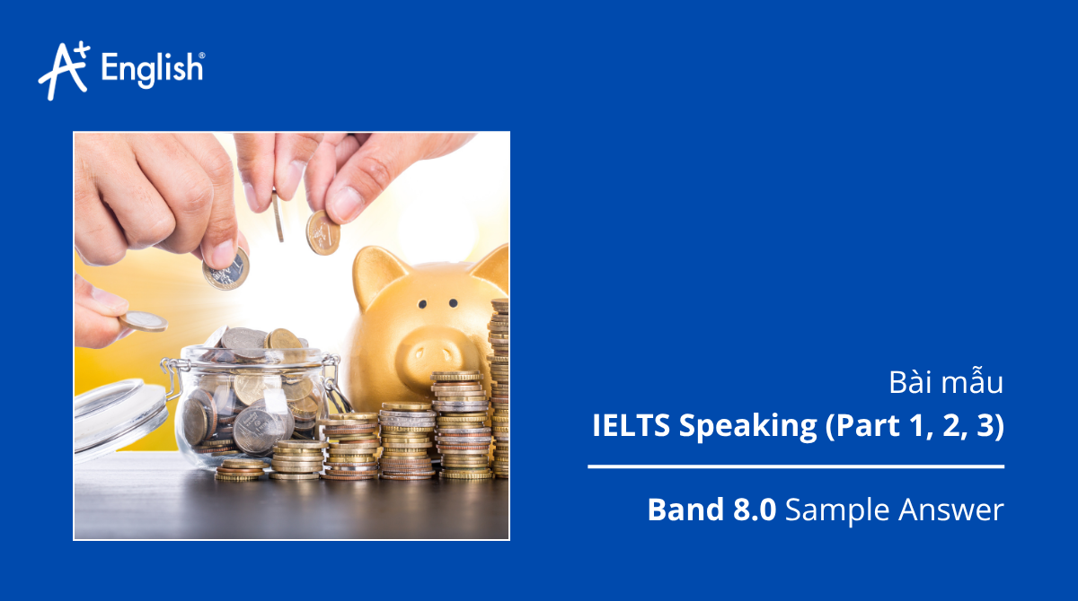 Bài mẫu IELTS Speaking Cambridge 12 Test 3