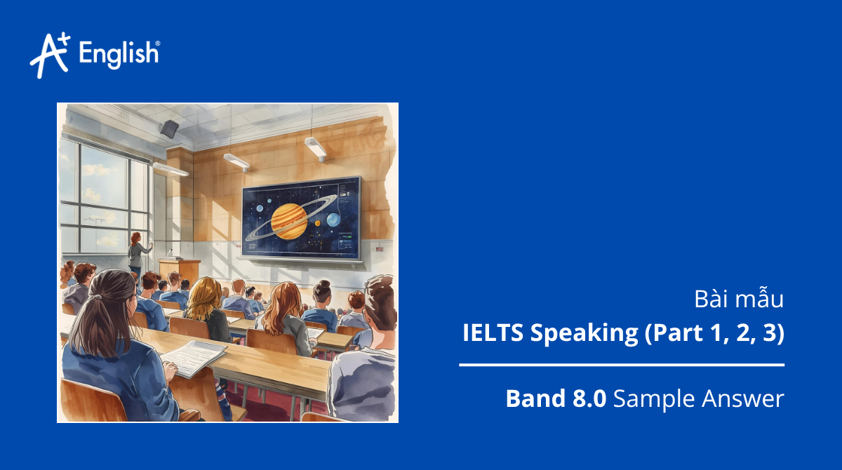 Bài mẫu IELTS Speaking Cambridge 14 Test 3