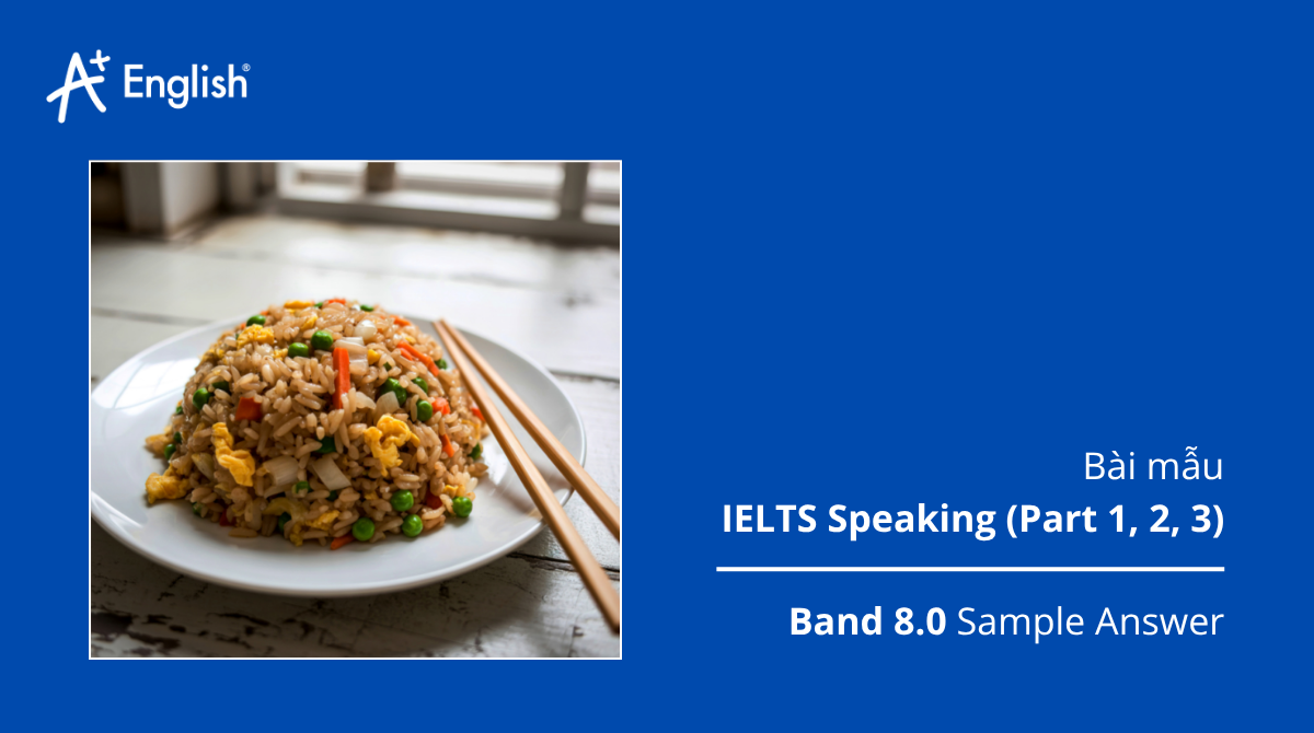 Bài mẫu IELTS Speaking Cambridge 18 Test 1