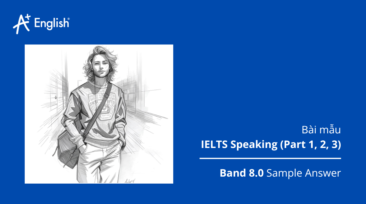 Bài mẫu IELTS Speaking IELTS PRACTICE TEST PLUS 2 TEST 3
