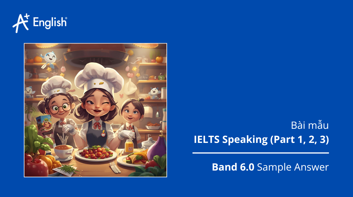 Bài mẫu IELTS Speaking Practice test Plus 1 TEST 2
