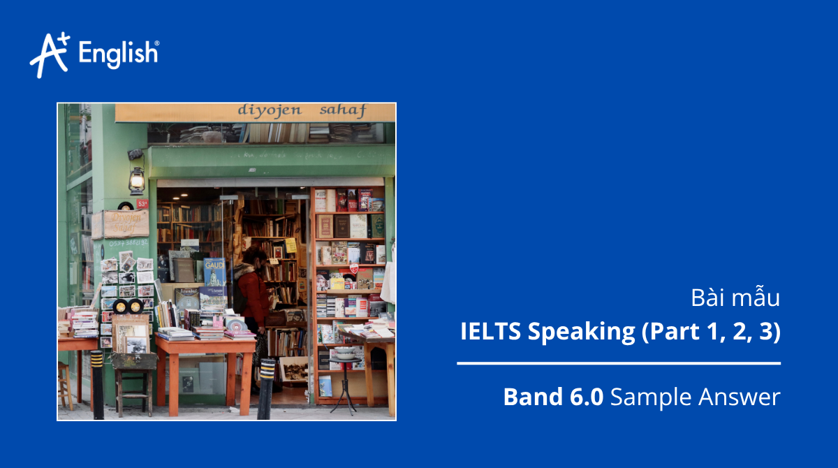 Bài mẫu IELTS Speaking Practice test Plus 1 TEST 3