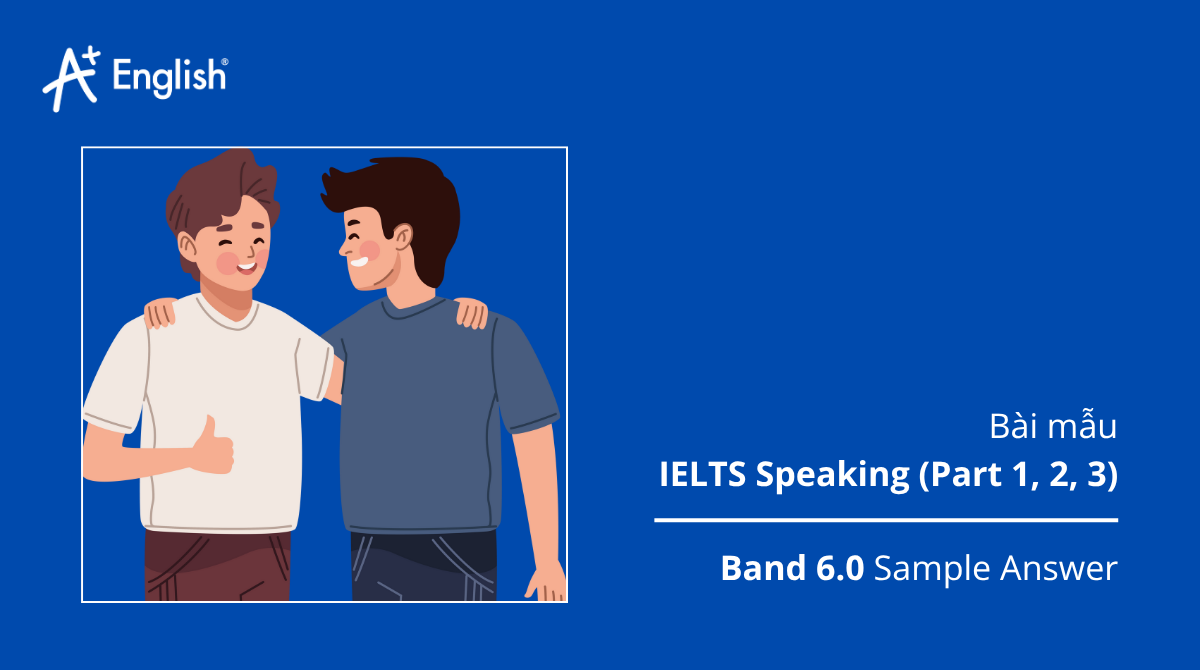Bài mẫu IELTS Speaking Practice test Plus 2 TEST 3