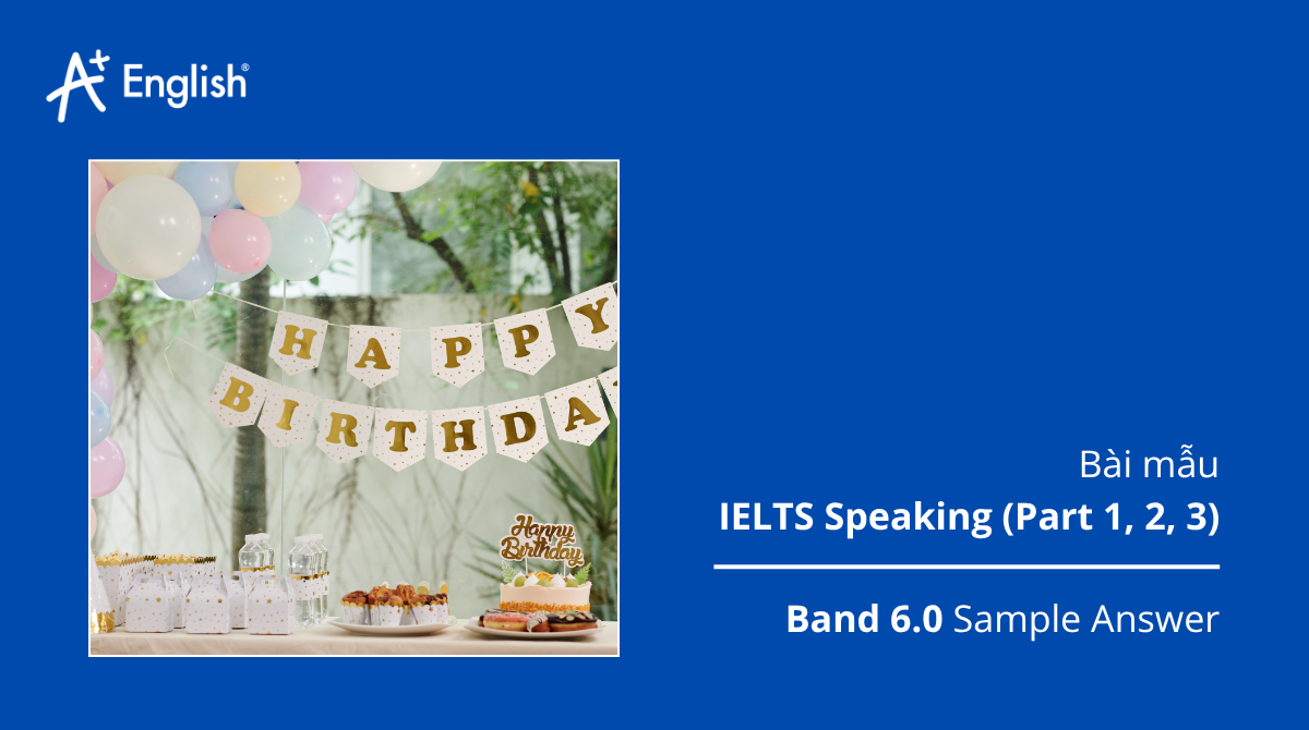 Bài mẫu IELTS Speaking Practice test Plus 2 TEST 5