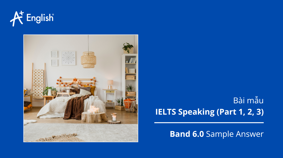 Bài mẫu IELTS Speaking Practice test Plus 3 TEST 5