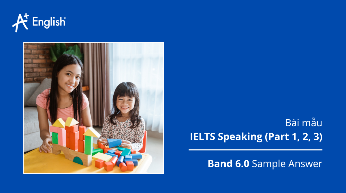 Bài mẫu IELTS Speaking The Official cambridge guide to IELTS TEST 7